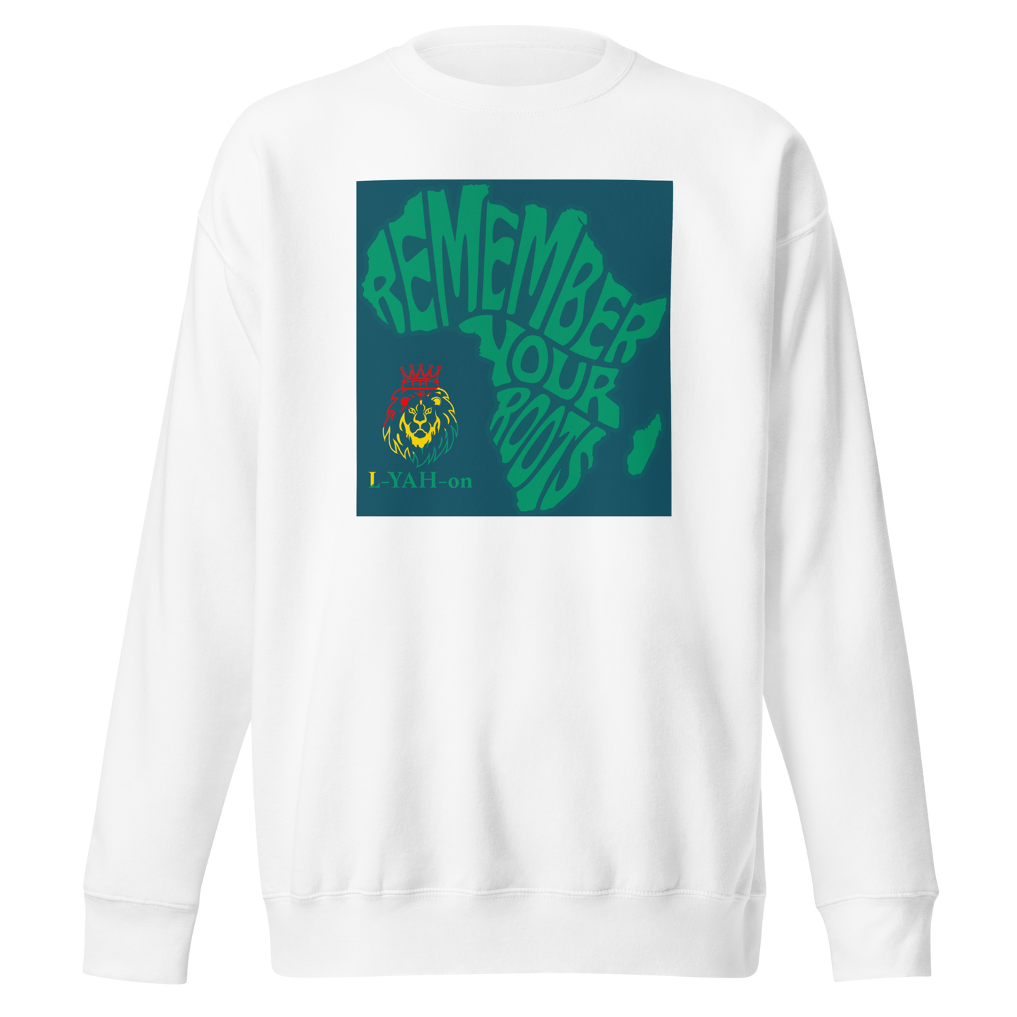 Remember Your Roots Sweatshirt